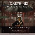 Cover Art for 9780739373651, The Keys to the Kingdom #6: Superior Saturday by Garth nix