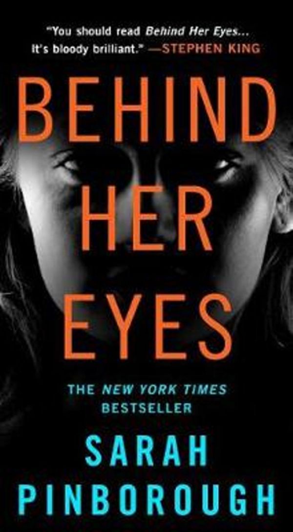 Cover Art for 9781250184917, Behind Her Eyes: A Suspenseful Psychological Thriller by Sarah Pinborough