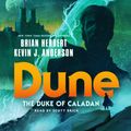 Cover Art for 9781250771919, Dune: The Duke of Caladan by Kevin J. Anderson