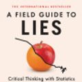 Cover Art for 9780735241756, Field Guide to Lies, A by Daniel J. Levitin