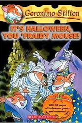 Cover Art for B0050VFYM8, It's Halloween, You 'Fraidy Mouse! (Geronimo Stilton Series #11) by Geronimo Stilton by by Geronimo Stilton