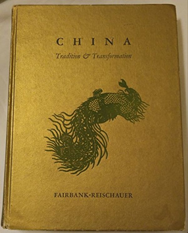 Cover Art for 9780395258132, China: Tradition & Transformation by Edwin Robertson