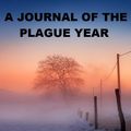 Cover Art for 1230000354400, A Journal of the Plague Year by Daniel Defoe