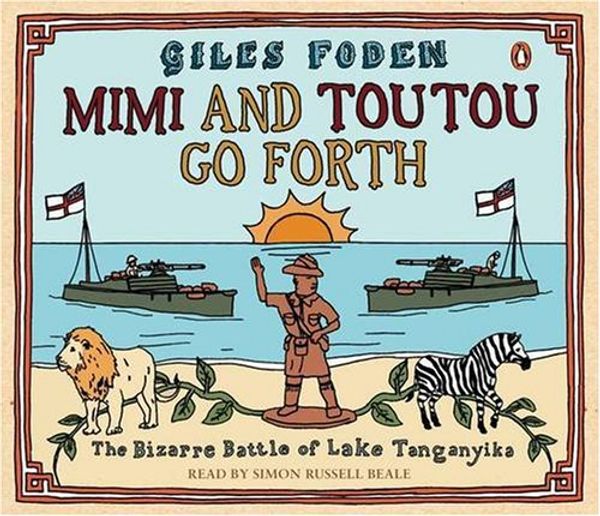 Cover Art for 9780141805788, Mimi and Toutou Go Forth by Giles Foden