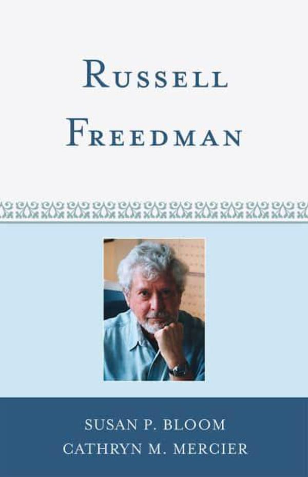 Cover Art for 9780810857728, Russell Freedman by Susan P. Bloom; Cathryn M. Mercier