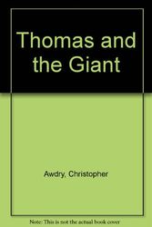 Cover Art for 9780434975389, Thomas and the Giant by Christopher Awdry
