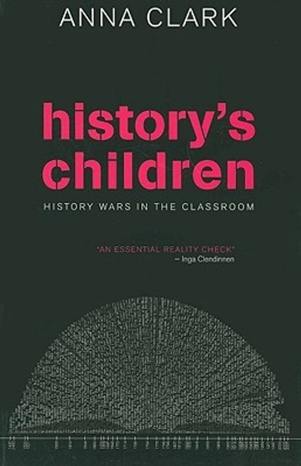 Cover Art for 9780868408637, History's Children by Anna Clark
