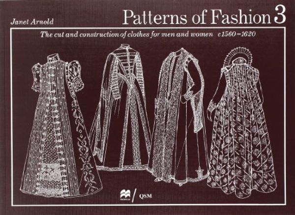 Cover Art for 9780896760837, Patterns of Fashion, the Cut and Construction of Clothes by Janet Arnold