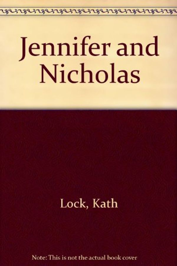 Cover Art for 9780947212582, Jennifer & Nicholas by Kath Lock