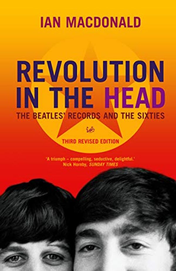 Cover Art for 8601300079479, Revolution in the Head: The Beatles' Records and the Sixties by Ian MacDonald