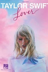 Cover Art for 9781540069627, Taylor Swift - Lover: Easy Piano Songbook by Taylor Swift