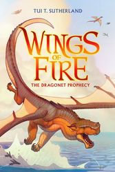 Cover Art for 9780545349185, The Dragonet Prophecy by Tui Sutherland