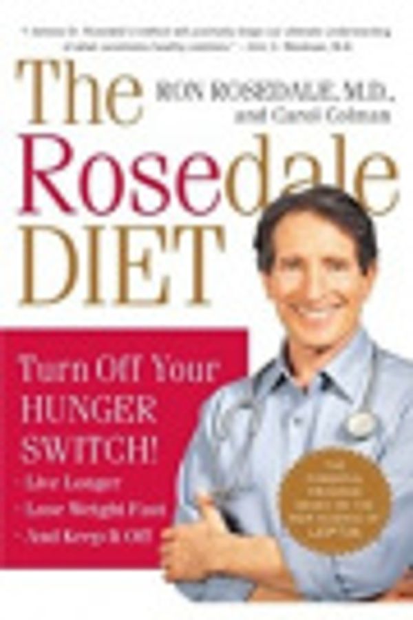 Cover Art for 9781628601145, The Rosedale Plan: Redefining Ketogenic: A Revolutionary Approach to Reducing the Risk of Cancer and Diabetes, Slowing Aging, and Maximizing Health by Jimmy Moore