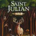 Cover Art for 9780060593216, Saint Julian by Walter Wangerin