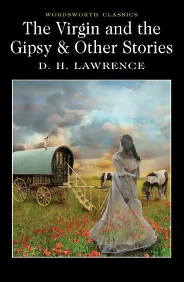 Cover Art for 9781853261954, The Virgin and The Gipsy & Other Stories by D.h. Lawrence