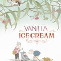 Cover Art for 9781406350098, Vanilla Ice Cream by Bob Graham