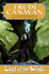 Cover Art for 9780060815912, Last of the Wilds by Trudi Canavan