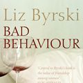 Cover Art for 9780330425865, Bad Behaviour by Liz Byrski