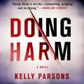 Cover Art for 9781427236302, Doing Harm by Kelly Parsons, Robert Petkoff