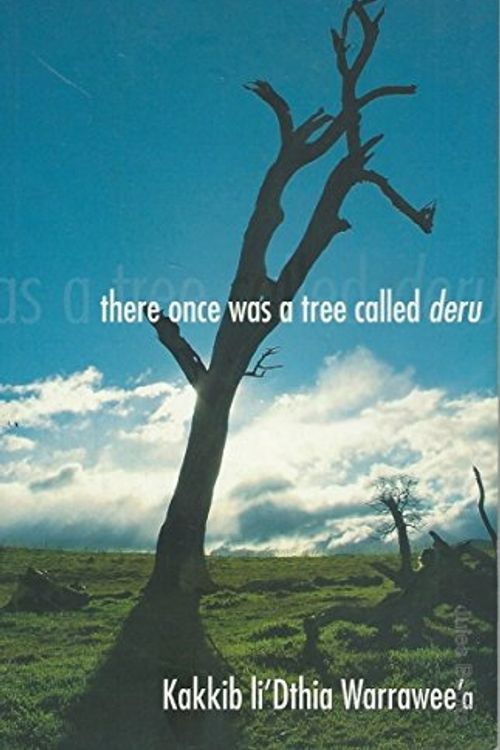 Cover Art for 9780732271183, There Once Was a Tree Called Deru by Kakkib Li'Dthia Warrawee'a