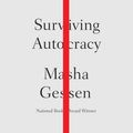 Cover Art for 9780593211496, Surviving Autocracy by Masha Gessen