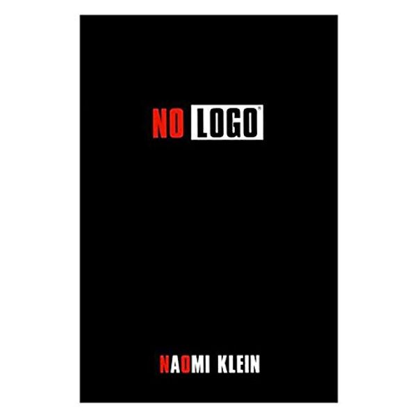 Cover Art for 8601200954357, By Naomi Klein - No Logo (10th Anniversary Edition edition) by Naomi Klein