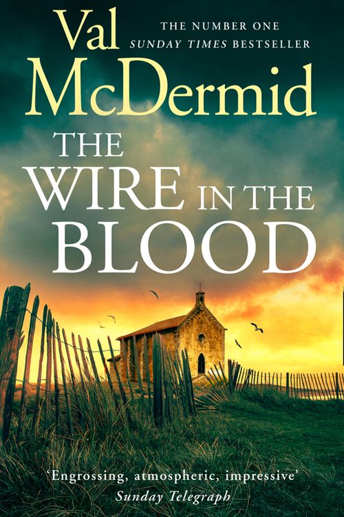 Cover Art for 9780008453657, The Wire in the Blood (Tony Hill and Carol Jordan, Book 2) by Val McDermid