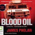 Cover Art for 9781742333342, Blood Oil by James Phelan