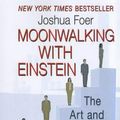 Cover Art for 9781594135316, Moonwalking with Einstein by Joshua Foer