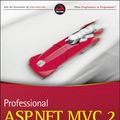 Cover Art for 9780470908617, Professional ASP.NET MVC 2 by Jon Galloway, Scott Hanselman, Phil Haack, Scott Guthrie, Rob Conery