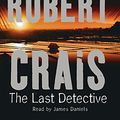 Cover Art for 9780752853208, The Last Detective by Robert Crais