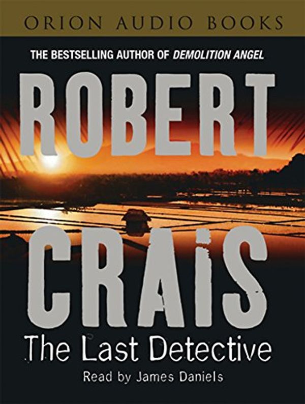 Cover Art for 9780752853208, The Last Detective by Robert Crais