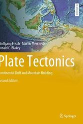 Cover Art for 9783030889982, Plate Tectonics: Continental Drift and Mountain Building (Springer Textbooks in Earth Sciences, Geography and Environment) by Frisch, Wolfgang, Meschede, Martin, Blakey, Ronald C.