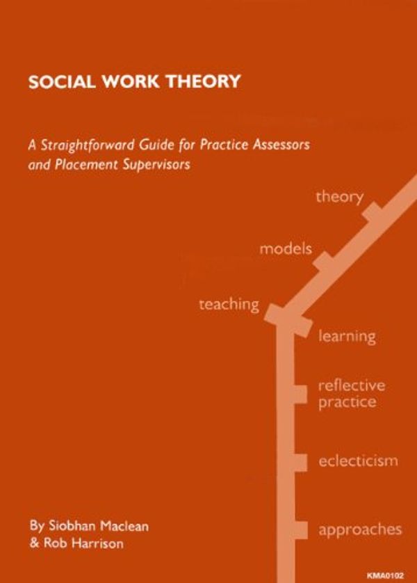 Cover Art for 9781903575529, Social Work Theory by Siobhan Marie Maclean, Robert Ian Harrison