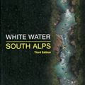 Cover Art for 9780955061448, White Water South Alps by Peter Knowles, Ian Beecroft