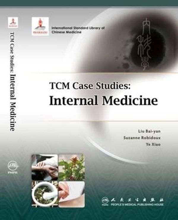 Cover Art for 9787117200035, TCM Case Studies: Internal Medicine by Liu Bai-yan