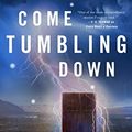 Cover Art for B07QFKY2PX, Come Tumbling Down (Wayward Children Book 5) by Seanan McGuire