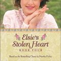 Cover Art for 9781928749837, Elsie's Stolen Heart by Martha Finley
