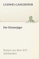 Cover Art for 9783842404892, Der Klosterj Ger by Ludwig Ganghofer