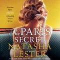 Cover Art for B0851MXCYW, The Paris Secret by Natasha Lester