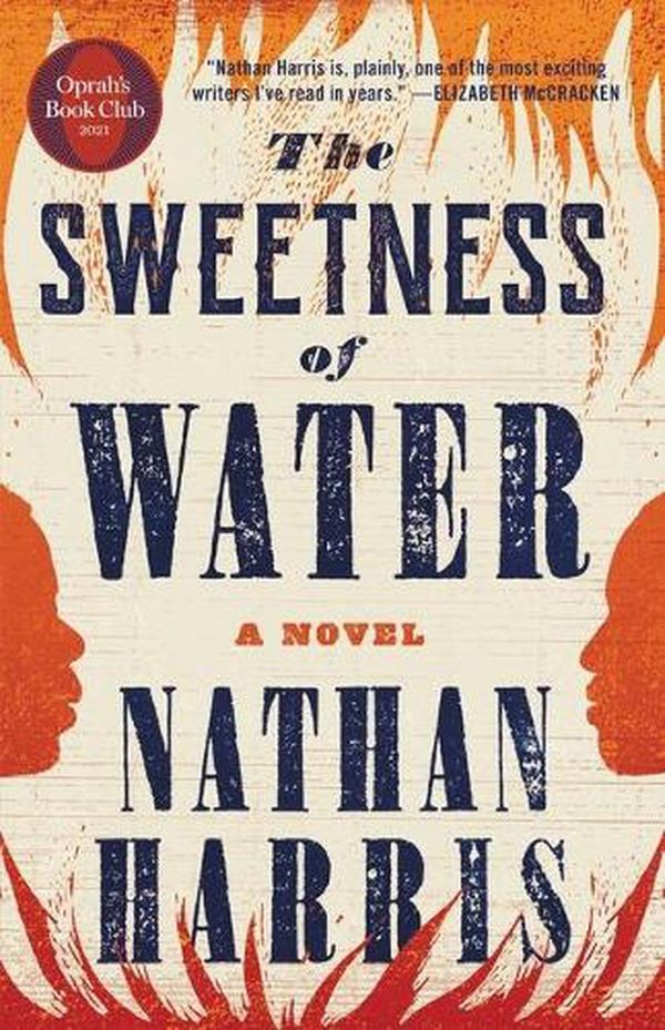 Cover Art for 9780316362481, The Sweetness of Water (Oprah's Book Club) by Nathan Harris