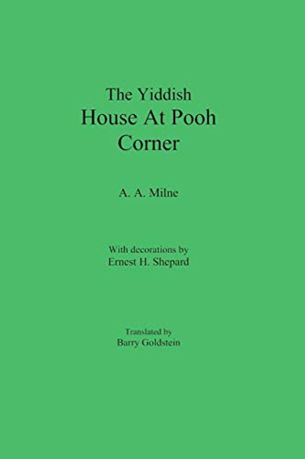 Cover Art for 9780998049762, The Yiddish House At Pooh Corner by A. A. Milne