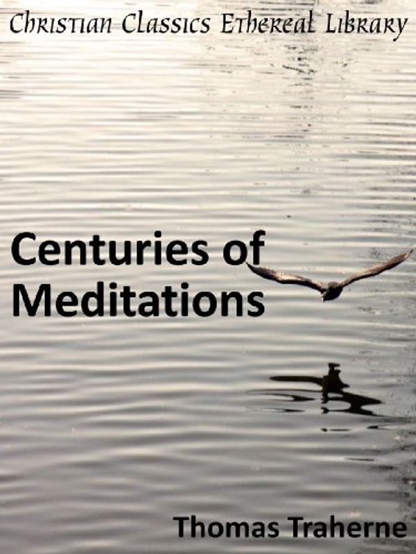 Cover Art for B002HREP8C, Centuries of Meditations - Enhanced Version by Thomas Traherne