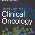 Cover Art for 9780323241977, Withrow and MacEwen's Small Animal Clinical Oncology by Stephen J. Withrow