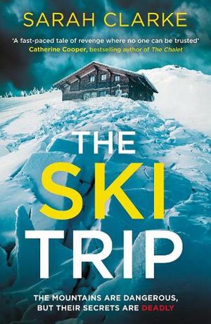 Cover Art for 9780008670948, The Ski Trip by Sarah Clarke