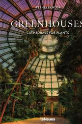 Cover Art for 9783961714575, Greenhouses: Cathedrals for Plants by Werner Pawlok