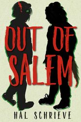Cover Art for 9781609809010, Out of Salem by Hal Schrieve