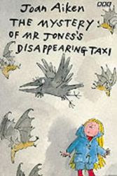 Cover Art for 9780563209171, The Mystery of Mr. Jones's Disappearing Taxi (Arabel) by Joan Aiken