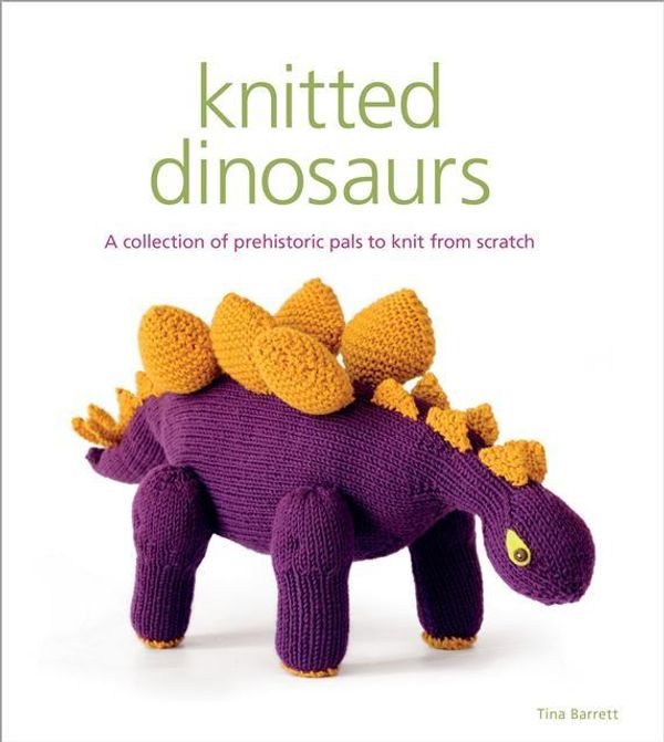 Cover Art for 9781861089588, Knitted Dinosaurs by Tina Barrett