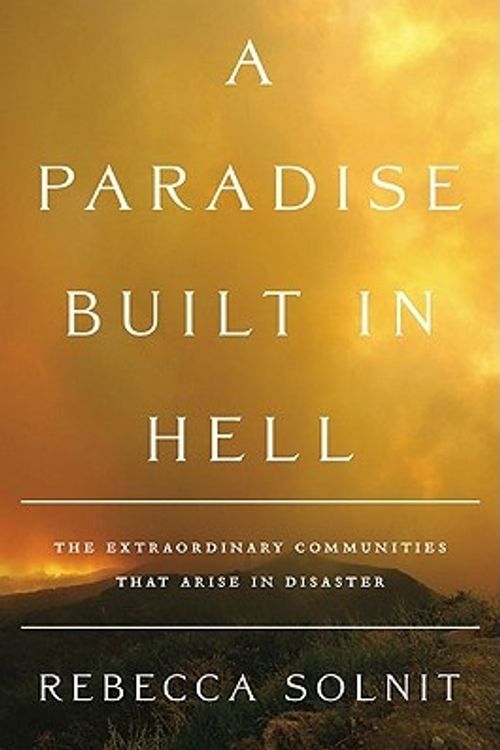 Cover Art for 9780670021079, A Paradise Built in Hell by Rebecca Solnit